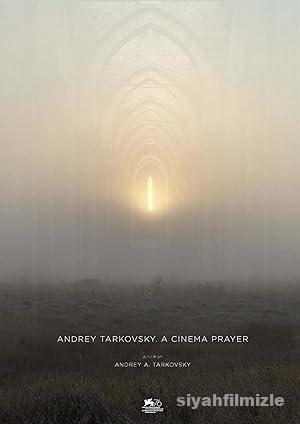 Andrey Tarkovski: Bir İbadet Olarak Sinema 2019 izle